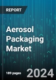 Aerosol Packaging Market by Material, End User - Global Forecast 2025-2030- Product Image