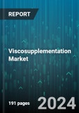 Viscosupplementation Market by Product, Source, Application, End-use - Global Forecast 2025-2030- Product Image