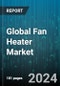 Global Fan Heater Market by Type (1-2kW, 2-3kW, Below 1 kW), Portability (Fixed, Portable), Application - Forecast 2024-2030 - Product Thumbnail Image