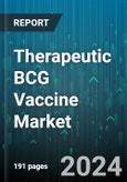 Therapeutic BCG Vaccine Market by Type, Demographics, End User - Global Forecast 2025-2030- Product Image