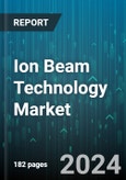 Ion Beam Technology Market by Technology, Application - Global Forecast 2025-2030- Product Image