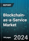 Blockchain-as-a-Service Market by Organization Size, Application, Vertical - Global Forecast 2025-2030- Product Image