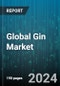 Global Gin Market by Type (Flavored Gin, Genever, Grape-Based Gin), Product Type (Economy, Premium, Standard), Alcohol By Volume (ABV), Production Method, Distribution Channel - Forecast 2024-2030 - Product Image