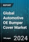 Global Automotive OE Bumper Cover Market by Process (Injection Molding, Reaction Injection Molding, Vacuum Forming), Design (Deep Down, Roll Pan, Standard), Material, Vehicle - Forecast 2024-2030 - Product Thumbnail Image