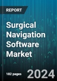 Surgical Navigation Software Market by Technology Type, Application, End-User - Global Forecast 2025-2030- Product Image