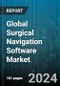 Global Surgical Navigation Software Market by Technology Type (CT-based Navigation System, Electromagnetic Navigation Systems, Fluoroscopy-based Navigation Systems), Application (ENT Surgical, Neurosurgical Navigation, Orthopedic), End-User - Forecast 2024-2030 - Product Thumbnail Image
