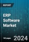 ERP Software Market by Function, Deployment, Application, End-User - Cumulative Impact of COVID-19, Russia Ukraine Conflict, and High Inflation - Forecast 2023-2030 - Product Image