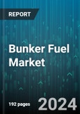 Bunker Fuel Market by Type, Application - Global Forecast 2025-2030- Product Image