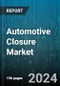 Automotive Closure Market by Products (Bonnets, Doors, Sunroofs), Component Type (Actuator, Electronic Control Unit, Hinges), Material Type, Type, Application, End-User - Global Forecast 2025-2030 - Product Thumbnail Image