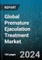Global Premature Ejaculation Treatment Market by Drug Type (Dapoxetine, Phosphodiesterase Type 5 (PDE5) Inhibitors, Selective Serotonin Reuptake Inhibitors), Type (Oral Therapies, Topical Therapies), Dosage Form, Distribution Channel - Forecast 2024-2030 - Product Thumbnail Image