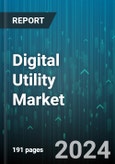 Digital Utility Market by Technology, Network - Global Forecast 2025-2030- Product Image