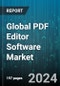 Global PDF Editor Software Market by Operation (Compress & OCR, Convert To PDF, Covert From PDF), Subscription (Annual, Monthly), End-User - Forecast 2024-2030 - Product Thumbnail Image