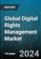 Global Digital Rights Management Market by Enterprise Size (Large Enterprises, Small & Medium Enterprises), Deployment (Cloud, On-Premise), End-User - Forecast 2024-2030 - Product Image