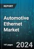 Automotive Ethernet Market by Type, Component, Operating Speed, Application, Vehicle Type - Global Forecast 2025-2030- Product Image