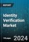 Identity Verification Market by Component, Type, Application, Deployment, Organization Size, End User - Global Forecast 2025-2030 - Product Thumbnail Image