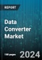 Data Converter Market by Type, Sampling Rate, Resolution, Industry - Global Forecast 2025-2030 - Product Image