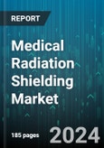 Medical Radiation Shielding Market by Product, Solution, End-User - Global Forecast 2025-2030- Product Image