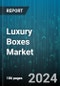 Luxury Boxes Market by Material, Type, End User - Global Forecast 2025-2030 - Product Image