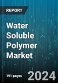 Water Soluble Polymer Market by Type, Application - Global Forecast 2025-2030- Product Image