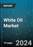 White Oil Market by Grade, Product, Application - Global Forecast 2025-2030- Product Image