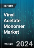 Vinyl Acetate Monomer Market by Type, End-Use, Application - Global Forecast 2025-2030- Product Image