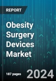 Obesity Surgery Devices Market by Type, Procedure - Global Forecast 2025-2030- Product Image