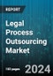 Legal Process Outsourcing Market by Services, Location - Global Forecast 2025-2030 - Product Image