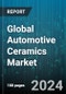 Global Automotive Ceramics Market by Material (Alumina Oxide Ceramics, Titanate Oxide Ceramics, Zirconia Oxide Ceramics), Vehicle Type (Commercial Vehicles, Electric and Hybrid Vehicles, Passenger Vehicles), Application - Forecast 2024-2030 - Product Image