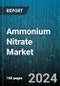 Ammonium Nitrate Market by Form, Application, End-User - Global Forecast 2025-2030 - Product Thumbnail Image