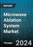 Microwave Ablation System Market by Product, Application, End-User - Global Forecast 2025-2030- Product Image