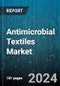 Antimicrobial Textiles Market by Active Agent (Bio-based Agents, Metal-based Agents, Synthetic Organic Agents), Material Type (Blends, Natural Fibers, Synthetic Fibers), Functionality, Distribution Channel, End-User - Global Forecast 2025-2030 - Product Thumbnail Image