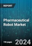 Pharmaceutical Robot Market by Type, Application - Global Forecast 2025-2030- Product Image