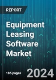 Equipment Leasing Software Market by Product Type, Deployment, End User, Vertical - Global Forecast 2025-2030- Product Image