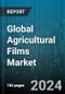 Global Agricultural Films Market by Material (Ethylene-Vinyl Acetate, High-Density Polyethylene, Linear Low-Density Polyethylene), Film Type (Monolayer, Multilayer), Application - Forecast 2024-2030 - Product Thumbnail Image
