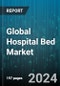 Global Hospital Bed Market by Type (Electric Bed, Manual Bed, Semi-Electric Bed), Usage (Bariatric Bed, Birthing Bed, General Bed), End User - Forecast 2024-2030 - Product Thumbnail Image