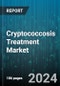 Cryptococcosis Treatment Market by Treatment, Distribution - Global Forecast 2025-2030 - Product Image