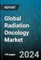 Global Radiation Oncology Market by Product (Hardware, Services, Software), Technology (External Beam Radiation Therapy, Internal Beam Radiation Therapy), Application, End-User - Forecast 2024-2030 - Product Image