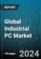 Global Industrial PC Market by Type (Box Industrial PC, DIN Rail Industrial PC, Embedded Industrial PC), Specification (Data Storage Medium, Display Type), End User - Forecast 2024-2030 - Product Thumbnail Image