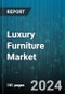 Luxury Furniture Market by Product, Material, Distribution, End User - Global Forecast 2025-2030 - Product Image