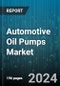 Automotive Oil Pumps Market by Pump Type, Displacement Type, Lubrication System, Vehicle, Distribution Channel - Global Forecast 2025-2030 - Product Image