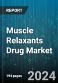 Muscle Relaxants Drug Market by Drug, Distribution - Global Forecast 2025-2030- Product Image