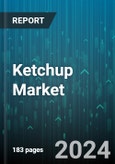 Ketchup Market by Product, Application, Distribution Channel - Global Forecast 2025-2030- Product Image