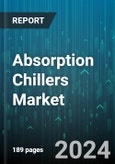 Absorption Chillers Market by Design, Power Source, Component, Capacity, Applications - Global Forecast 2025-2030- Product Image