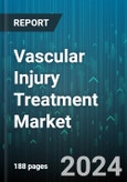 Vascular Injury Treatment Market by Injury, Treatment, End-User - Global Forecast 2025-2030- Product Image