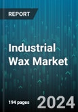 Industrial Wax Market by Type, Application, Sales Channel - Global Forecast 2025-2030- Product Image