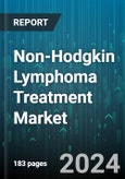 Non-Hodgkin Lymphoma Treatment Market by Treatment Type, Application, End-User - Global Forecast 2025-2030- Product Image