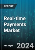 Real-time Payments Market by Component, Nature of Payment, Industry - Global Forecast 2025-2030- Product Image