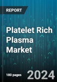 Platelet Rich Plasma Market by Source Type, Type, Preparation Method, Application - Global Forecast 2025-2030- Product Image