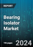 Bearing Isolator Market by Material, End Use - Global Forecast 2025-2030- Product Image