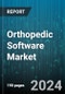 Orthopedic Software Market by Product, Mode of Delivery, Application - Global Forecast 2025-2030 - Product Thumbnail Image